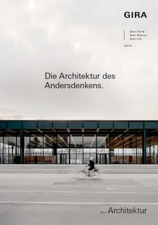 Gira Architekturbroschüre - Die Architektur des Andersdenkens.