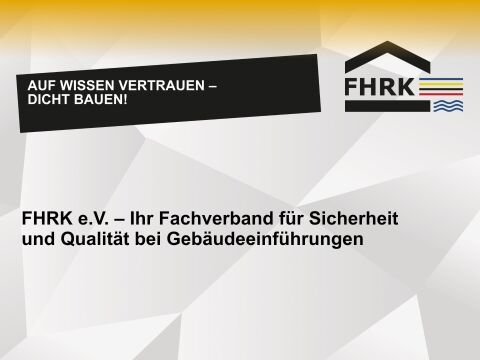 Ihr FHRK e. V. – Fachverband für Sicherheit und Qualität bei Gebäudeeinführungen