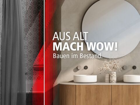 Aus Alt mach WOW! Bauen im Bestand